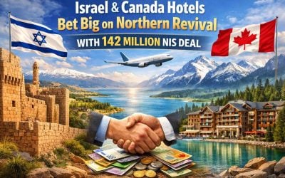 Israel Canada Hotels Bets Big on Northern Revival with 142 Million NIS Deal